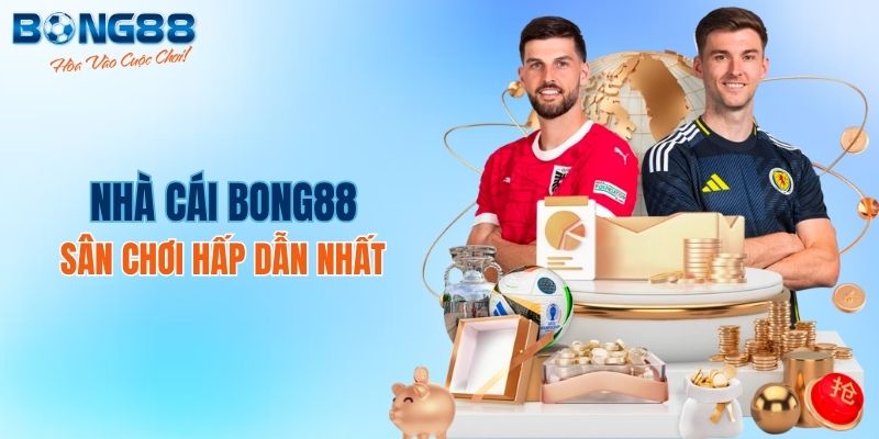 bong88 nhà cái thể thao hàng đầu